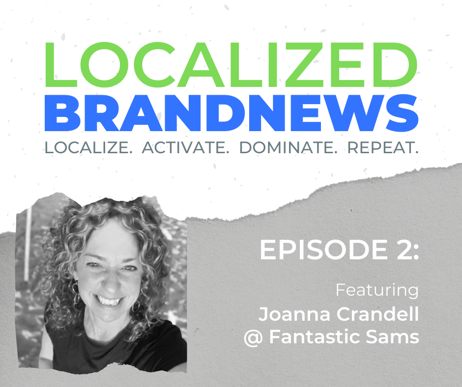 Localized BrandNews Vodcast - Featuring Fantastic Sams Joanna Crandell