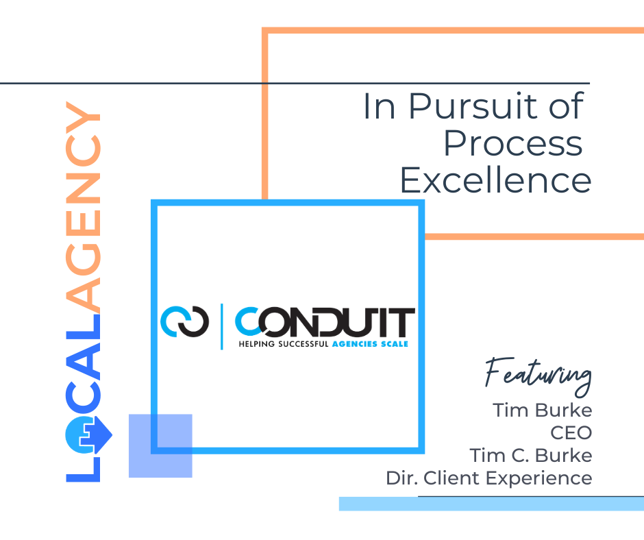 LocalAgency: Featuring Tim Burke and Tim C. Burke of Conduit