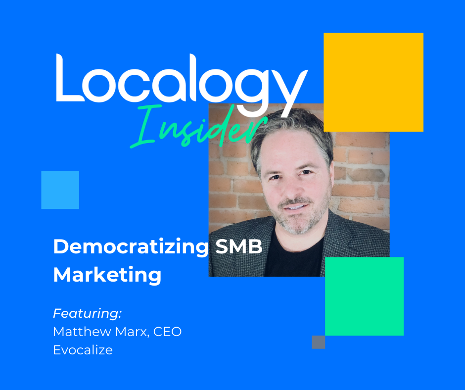 Localogy Insider: Evocalize-Democratizing SMB Marketing