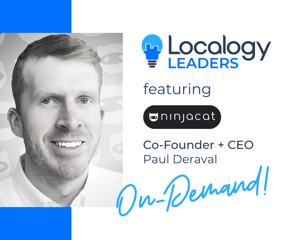 Localogy Leaders: Featuring NinjaCat CEO, Paul Deraval